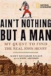 Ain't Norhing  But A Man