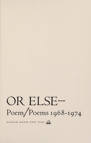 Or else--poem/poems 1968-1974