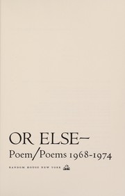 Or else--poem/poems 1968-1974