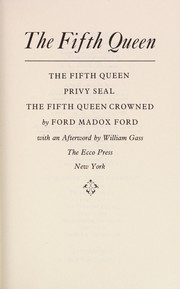 The fifth queen ; Privy seal ; The fifth queen crowned