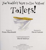 You wouldn't want to live without toilets!