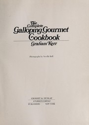 The complete Galloping Gourmet cookbook