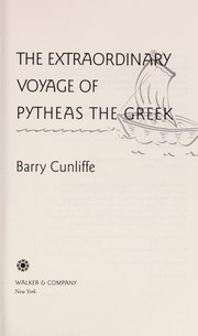 The extraordinary voyage of Pytheas the Greek