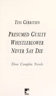 Presumed guilty ; Whistleblower ; Never say die