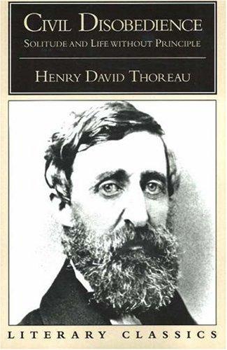 Civil Disobedience, Solitude and Life Without Principle (Literary Classics (Prometheus Books))