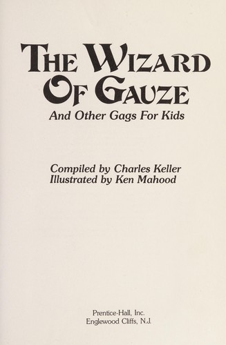 The Wizard of Gauze and other gags for kids