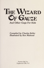 The Wizard of Gauze and other gags for kids
