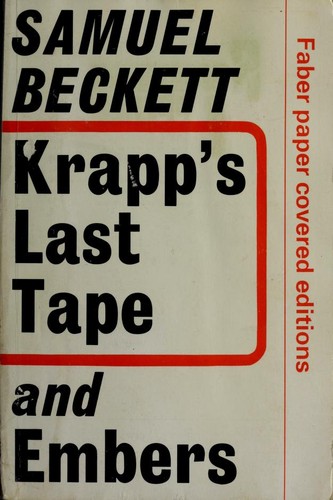Krapp's last tape, and Embers