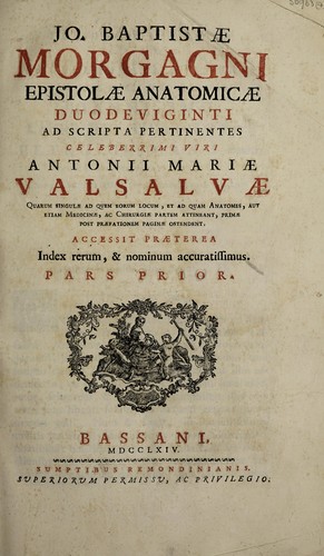 Epistolæ anatomicæ duodeviginti [numbered III-XX] ad scripta pertinentes celeberrimi viri Antonii Mariæ Valsalvæ ...