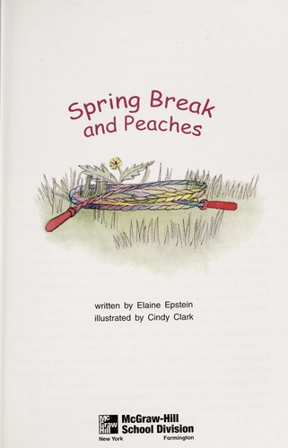 Spring break and peaches (McGraw-Hill reading : leveled books)