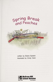 Spring break and peaches (McGraw-Hill reading : leveled books)