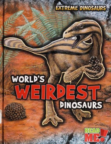 World's weirdest dinosaurs