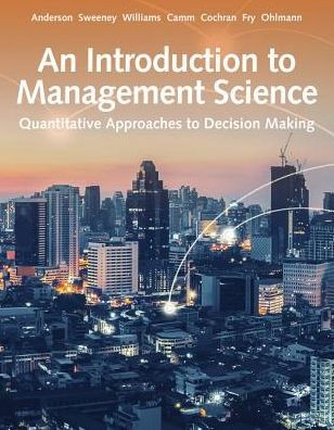 AN INTRODUCTION TO MANAGEMENT SCIENCE