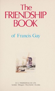 The friendship book of Francis Gay
