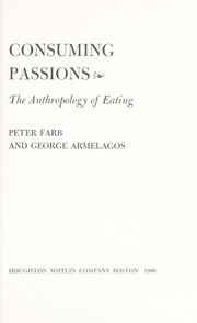 Consuming passions : the anthropology of eating