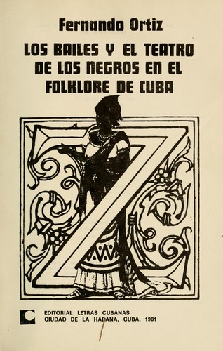 Los bailes y el teatro de los negros en el folklore de Cuba