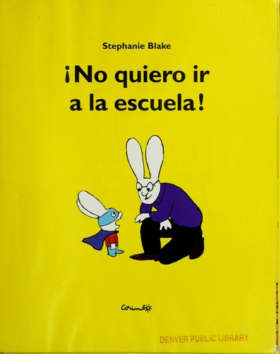 No quiero ir a la escuela!
