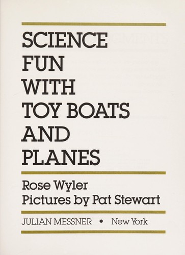 Science fun with toy boats and planes