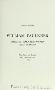 William Faulkner : toward Yoknapatawpha and beyond