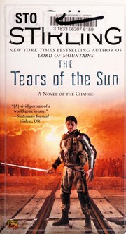 The Tears Of The Sun A Novel Of The Change