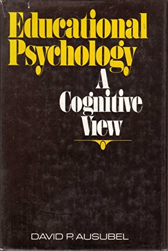 Educational Psychology: A Cognitive View