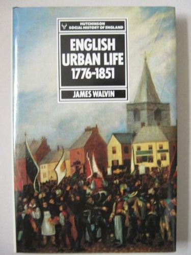 English urban life, 1776-1851