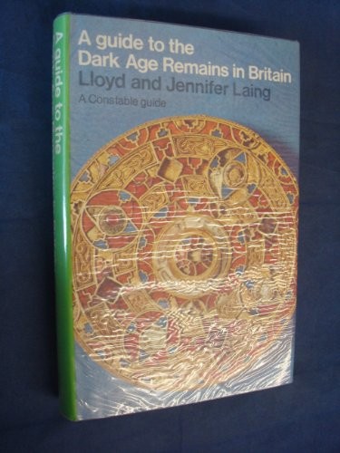 A guide to the Dark Age remains in Britain