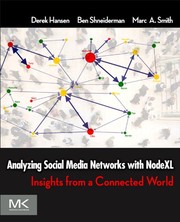 Analyzing Social Media Networks with NodeXL: Insights from a Connected World