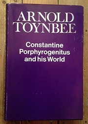 Constantine Porphyrogenitus and his world
