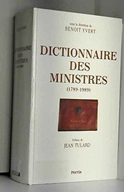 Dictionnaire des ministres de 1789 à 1989