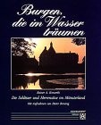 Burgen, die im Wasser träumen
