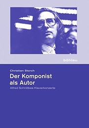 Der Komponist ALS Autor: Alfred Schnittkes Klavierkonzerte (Schriftenreihe Der Hochschule Fur Musik Franz Liszt) (German Edition)