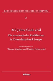 200 Jahre Code Civil: Die Napoleonische Kodifikation in Deutschland Und Europa (Rechtsgeschichtliche Schriften) (German Edition)