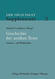 Geschichte der antiken Texte: Autoren- und Werklexikon (Neuer Pauly Supplemente) (German Edition)