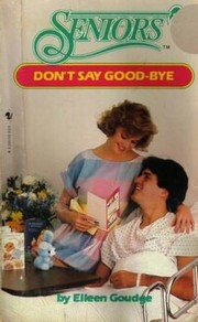 DON'T SAY GOODBYE (Seniors, No 12)