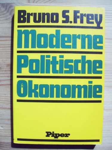 Moderne politische Ökonomie: D. Beziehungen zwischen Wirtschaft u. Politik (German Edition)