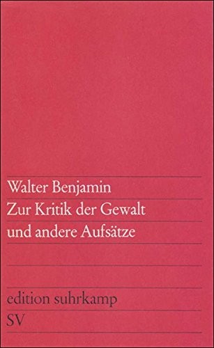 Zur Kritik der Gewalt und andere Aufsätze