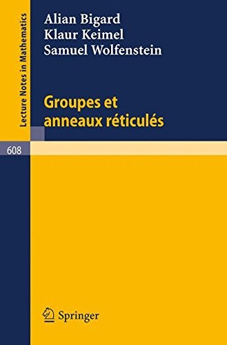 Groupes et anneaux réticulés