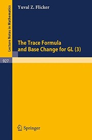 The Trace Formula and Base Change for Gl (3) (Lecture Notes in Mathematics)