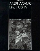 The New Ansel Adams Photography Series/ Book 2: The Negative
