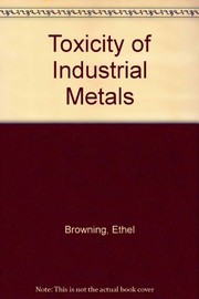 Toxicity of industrial metals