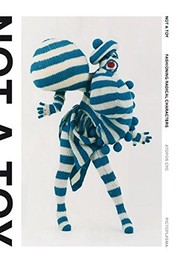 Not A Toy: Fashioning Radical Characters