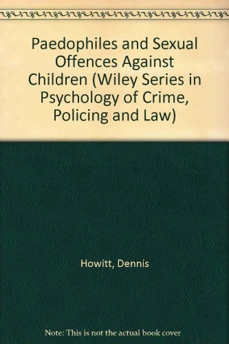 Paedophiles and sexual offences against children