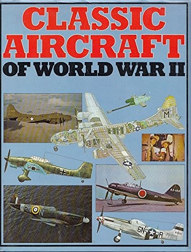 Classic Aircraft of World War II