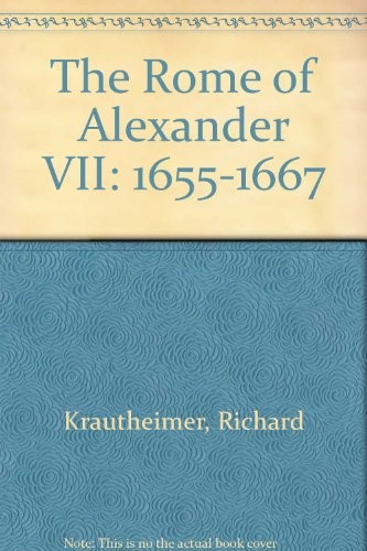 The Rome of Alexander VII, 1655-1667