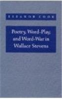 Poetry, word-play, and word-war in Wallace Stevens