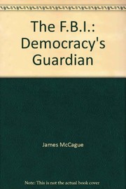 The F.B.I.: democracy's guardian