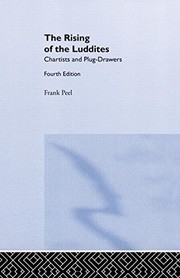 The risings of the Luddites, chartists & plug-drawers