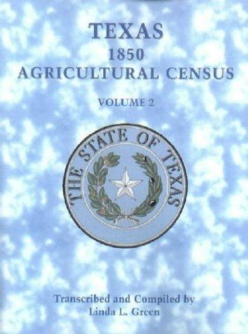 Texas 1850 Agricultural Census - Volume 2