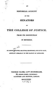 An historical account of the Senators of the College of Justice, from its institution in MCXXXII